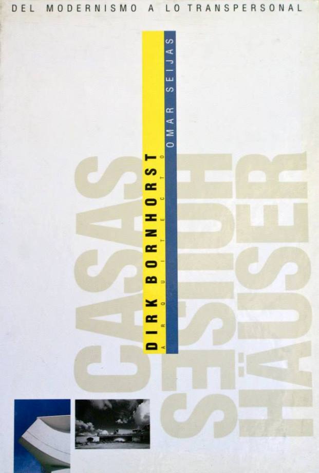 Se publica Dirk Bornhorst Arquitecto del modernismo a lo transpersonal.jpg