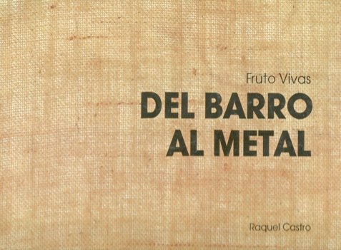 Se publica Fruto Vivas. Del barro al metal.jpg